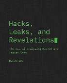 Micah Lee - Hacks, Leaks, and Revelations