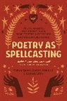 Tamiko Beyer, Destiny Hemphill, Lisbeth White - Poetry as Spellcasting