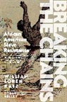 William Loren Katz, Robin D. G. Kelley - Breaking the Chains