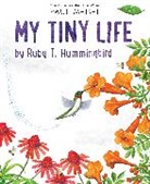 Paul Meisel - My Tiny Life by Ruby T. Hummingbird