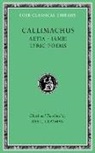 Callimachus - Aetia. Iambi. Lyric Poems