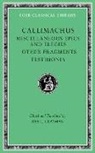 Callimachus - Miscellaneous Epics and Elegies. Other Fragments. Testimonia