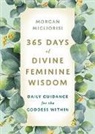 Morgan Migliorisi - 365 Days of Divine Feminine Wisdom