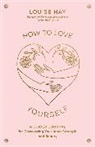 Louise Hay - How to Love Yourself