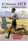 Scott Douglas, Meb Keflezighi - El método MEB para corredores