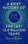 David Baker - Brief History of the Last 13.8 Billion Years