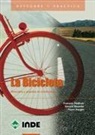 Gérard Meunier, Pierre Pauget, François Piednoir - La bicicleta, descubre y practica el cicloturismo