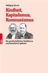 Wolfgang Harsch - Kindheit, Kapitalismus, Kommunismus