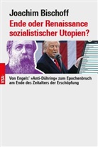 Joachim Bischoff - Ende oder Renaissance sozialistischer Utopien?