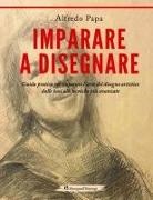 Alfredo Papa - Imparare a disegnare