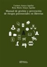 Carmen Anaya Aguilar, Rosa María Anaya Aguilar - Manual de gestión y prevención de riesgos psicosociales en librerías