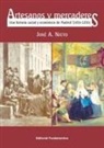 José Nieto, José Antonio Nieto Sánchez - Artesanos y mercaderes : una historia social de Madrid (1450-1850)