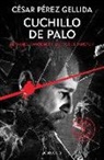 César Pérez Gellida - Refranes, canciones y rastros de sangre 2. Cuchillo de palo