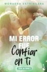 Moruena Estríngana - Mi error fue confiar en ti