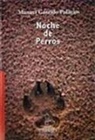 Manuel Garrido Palacios - Noche de perros