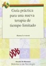 Hanna Levenson - Guía práctica para una nueva terapia de tiempo limitado : tratamiento en 20 sesiones