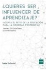 Javier Gil Quintana - Quieres ser influencer de aprendizaje? : acepta el reto de la educación para la sociedad postdigital!!!!