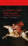 Rafael Argullol - Las pasiones según Rafael Argullol