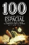 Joan Antón Català Amigó - 100 històries de l'aventura espacial : Èxits i tragèdies de l'espècie que somiava explorar el més enllà