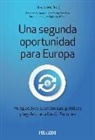 Jo Ritzen - Una segunda oportunidad para Europa : la Unión Europea desde las perspectivas de la economía, la política y el derecho