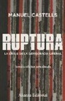 Manuel Castells - Ruptura : la crisis de la democracia liberal