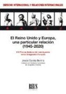 Jesús García Bonilla - El Reino Unido y Europa, una particular relación, 1945-2020