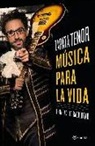 José Manuel Zapata - Música para la vida : from Bach to Radiohead