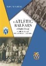 Manuel García Gargallo - L'Atlètic Balears, 1920-1942 : els primers anys d�una entitat centenària