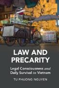 Tu Phuong Nguyen, Tu Phuong (University of Adelaide) Nguyen - Law and Precarity - Legal Consciousness and Daily Survival in Vietnam