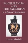 Lynette Mitchell - Panhellenism and the Barbarian in Archaic and Classical Greece