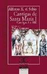 Alfonso X, Rey de Castilla X Alfonso X - Cantigas de santa María, I . : cantigas de la 1 a la 100