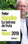 Peter Handke - La ladrona de fruta o Viaje de ida al interior del país
