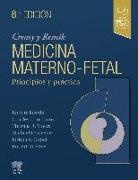 Robert K. Creasy, Thomas Moore, R R Resnik, Robert Resnik - Medicina maternofetal : principios y práctica