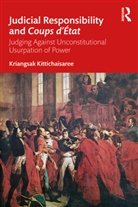 Kriangsak Kittichaisaree, Kittichaisaree Kriangsak - Judicial Responsibility and Coups D''etat