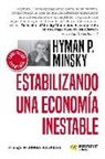 Hyman Minsky, Hyman P. Minsky - Estabilizando una economía inestable