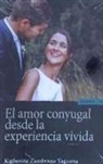 Katherine Zambrano Yaguana - El amor conyugal desde la experiencia vivida