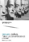 Max Aub, Luis Buñuel, Jordi Xifra Triadú - Max Aub-Buñuel : todas las conversaciones
