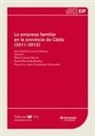 Fran Fernández, Rafael López García, Daniel Revuelta Bordoy - La empresa familiar en la provincia de Cádiz, 2011-2015