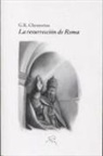 G. K. Chesterton, Pablo Gutiérrez Carreras - La resurrección de Roma
