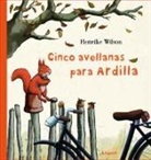 L. Rodríguez López, Henrike Wilson, Henrike Wilson - Cinco avellanas para ardilla