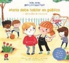 Tracy Packiam Alloway, Ana Sanfelippo - María debe hablar en público : un libro sobre la ansiedad