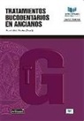 María del Carmen . . . [et al. Cabrerizo Merino, Julia Guerrero Girones, Ricardo Elías Oñate Sánchez, Miguel Ramón Pecci Lloret, Francisco Javier Rodríguez Lozano - Tratamientos bucodentarios en ancianos