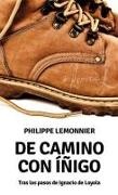 Philippe Lemonnier - De camino con Iñigo : tras los pasos de Ignacio de Loyola