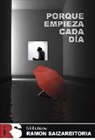 Ramón Saizarbitoria - Porque empieza cada día