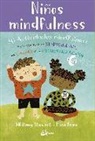 Whitney Stewart, Mina Braun - Niños mindfulness : 50 actividades mindfulness para cultivar la sensibilidad, la calma y la concentración