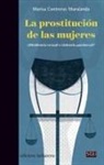 Marisa Contreras Marulanda - La prostituci&oacute;n de las mujeres : &iquest;disidencia sexual o violencia patriarcal?
