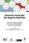 Julián Hontangas Carrascosa, Juan A. Mestre Sancho, Francisco J. Orts Delgado - Fomento municipal del deporte federado
