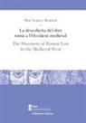 Max Turull - La descoberta del dret romà a l'Occident medieval = The discovery of Roman law in the medieval West