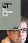 Eduardo Berti, Pablo Martín Sánchez - Una presencia ideal