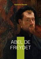 Alphonse Daudet - Abel De Freydet